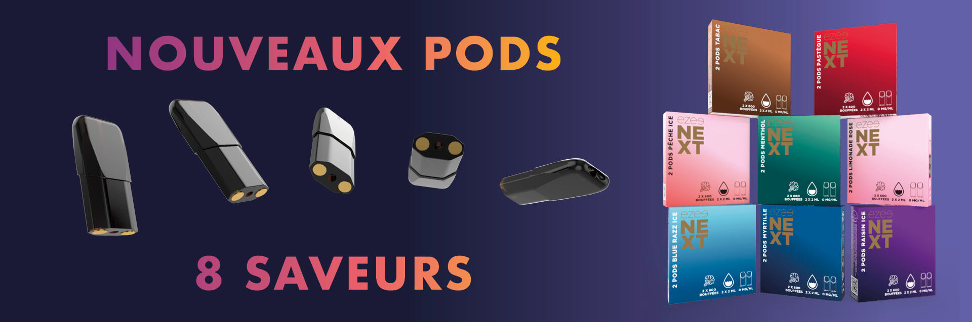 nouveaux pods, 8 saveurs